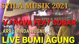 Download SYILA MUSIK TERBARU 2021||LIVE BUMI AGUNG PART 1||ARRANGER DINDA HUSNI VJ ROVA FEAT SOBAR MP3