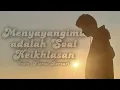 Download Lagu Menyayangimu adalah Soal Keikhlasan (from. Fiersa Bersari) | CINEMATIC FOOTAGE | Buku \