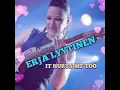ERJA LYYTINEN ♡ IT HURTS ME TOO