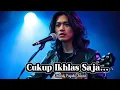 Lagu Ikhlas Dari Hatimu – Lagu Slow Rock Melayu Paling Menyentuh Hati Tentang Cinta Ikhlas