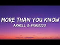 Download Lagu Axwell Λ Ingrosso - More Than You Know (Lyrics)