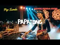 Download Lagu Papatong – Remix Sunda Full Bass 2025 | DJ TikTok Viral Jedag Jedug Nonstop No Iklan