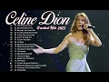 Celine Dion Greatest Hits Playlist 2023 - Best Songs Of Celine Dion - Best Love Songs Of Celine Dion