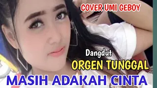 Download MASIH ADAKAH CINTA DANGDUT ORGEN TUNGGAL - COVER UMI GEBOY MP3