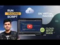 Run your Algo Trading Script on Cloud Virtual Machine