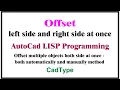 how to offset multiple objects both side at once in autocad using lisp CTL91