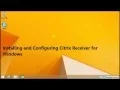 15-Installing and Configuring Citrix Receiver for Windows