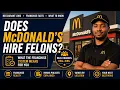 Does McDonald s Hire Felons in 2026