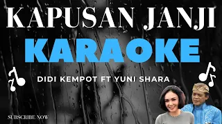 Download KAPUSAN JANJI - DIDI KEMPOT FT YUNI SHARA  |||  KARAOKE MP3