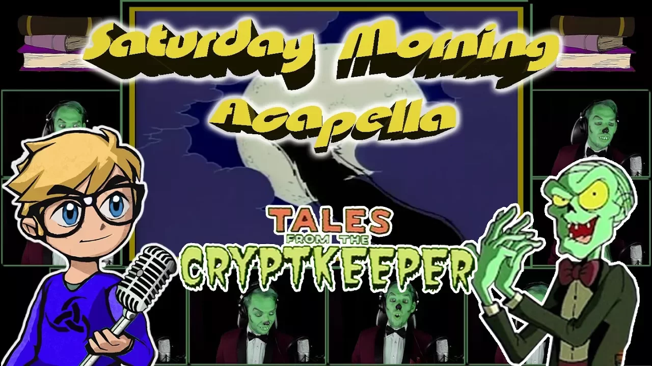 TALES FROM THE CRYPTKEEPER Theme - Saturday Morning Acapella