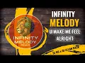 Download Lagu Infinity Melody - U Make Me Feel Alright Radio Mix