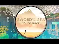 Download Lagu Sword of The Sea Full Official Soundtrack