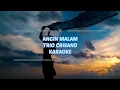 Download Lagu Angin Malam Trio Crisand ( karaoke version )