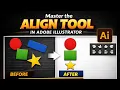 Align Tool in Adobe Illustrator - Perfect Alignment Distribution Tutorial 2026