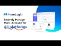 Using MoreLogin antidetect browser to manage Multi-Account Securely