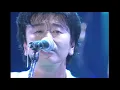 Tearful Kiss 1995.08.06 Namida no Kiss (Tearful Kiss) : Southern All Stars