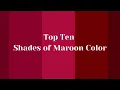 Top Ten Shades of Maroon Color