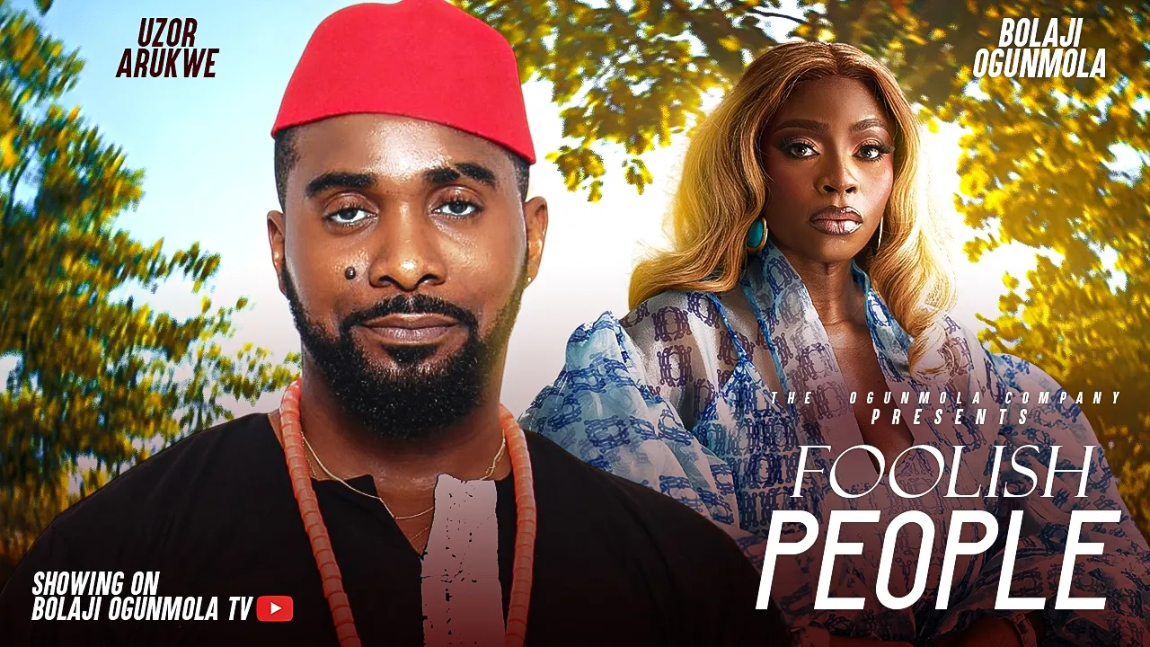 Foolish People-what Happens When Your Ex Becomes Your — Nollywood (2025)