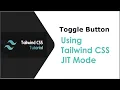 Create Toggle Button using Tailwind CSS Just in Time Mode No Javascript