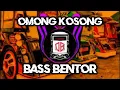Lagu Dj Full Bass!!! Omong Kosong Remix By Dj Bentor New!!! 2K22