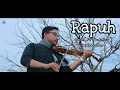 Download Lagu RAPUH OPICK COVER BIOLA IBNU HAJAR, instrumen biola ( ftv indosiar )