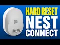 How To Hard Reset Nest Connect