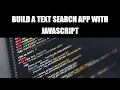 Build a Text Search App with Javascript