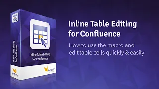 Edit table cells quick easy in Confluence How to use Inline Table Editing Actonic GmbH