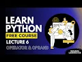 Python Lecture 6 Master Python Operators Operands Beginner s Guide Nexariza Learning Hub