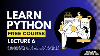 Python Lecture 6 Master Python Operators Operands Beginner s Guide Nexariza Learning Hub