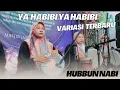 YA HABIBI YA HABIBI KAIFA ASYQO Variasi AZZAHIR Versi HUBBUN NABI