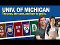 University of Michigan The pros the cons and how to get in