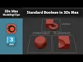 Understanding Boolean Operations in 3Ds Max - Union Intersect Subtract Explained