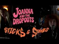 Download Lagu Joanna and The Dropouts – Sticks \u0026 Stones (Official Video)