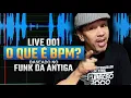 Download Lagu Live #001 I O que é BPM? Baseado no Funk da Antiga