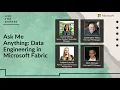 Ask Me Anything Data Engineering in Microsoft Fabric