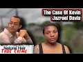 Psychopath In The Making The Kevin Davis Case Natural Hair True Crime