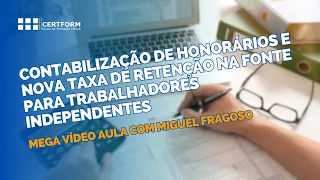 ✍️ Contabilização de Honorários e Nova taxa de retenção na fonte para Trabalhadores Independentes