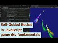 Self-Guided Rocket in JavaScript - game dev fundamentals