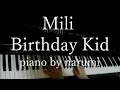 Download Lagu FUZI × Mili - Birthday Kid / piano cover by narumi ピアノカバー