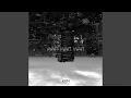 Download Lagu Wait Wait Wait