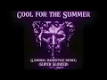 Cool for the Summer (hardstyle remix + SUPER SLOWED)