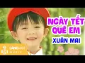Download Lagu Ngày Tết Quê Em | Xuân Mai - Linh Trang | Nhạc Thiếu Nhi Vui Nhộn | Official Làng Văn Music