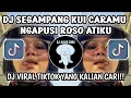 Download Lagu DJ SEGAMPANG KUI CARAMU NGAPUSI ROSO ATIKU || DJ VIRAL TIKTOK YANG KALIAN CARI‼️