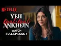 Yeh Kaali Kaali Ankhein: Season 1 | Episode 1 | Tahir Raj Bhasin, Shweta Tripathi, Anchal Singh