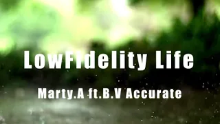 Download LowFidelity Life ft. BV.Accurate (prod. Unkown Instrumentalz) MP3
