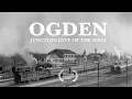 Ogden Junction City of the West - Feature Documentary