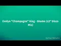 Evelyn "Champagne" King - Shame (12" Disco Mix) [Lyrics]
