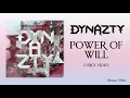 DYNAZTY - Power of Will (LYRICS VIDEO)