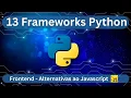 13 Python Frameworks for Frontend Development No JavaScript Required Create Websites and App